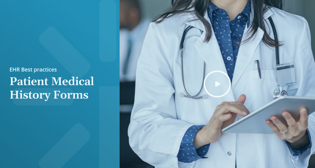EHR Best practices Patient Medical History Forms