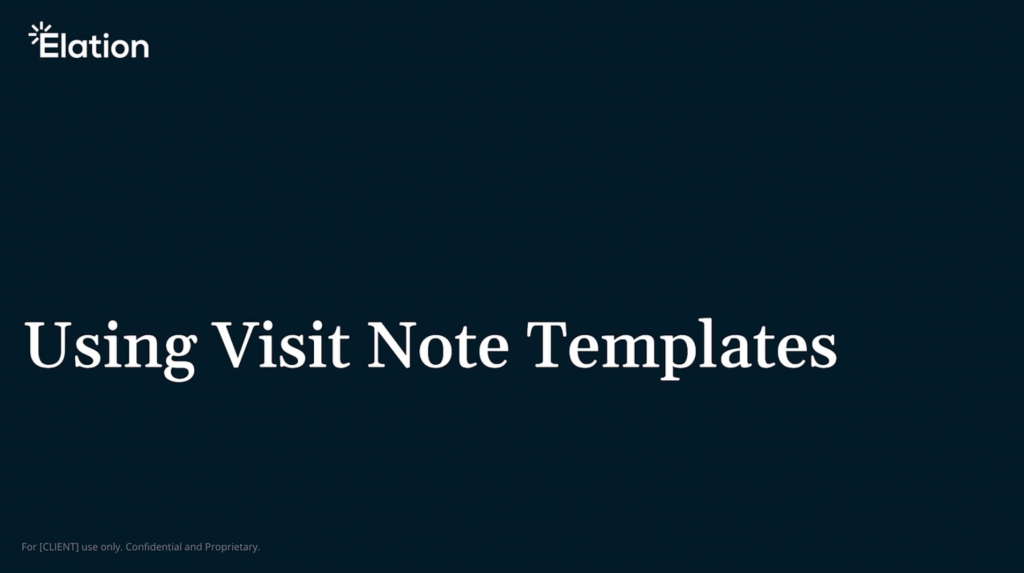 Using Visit Note Templates Feature Highlight